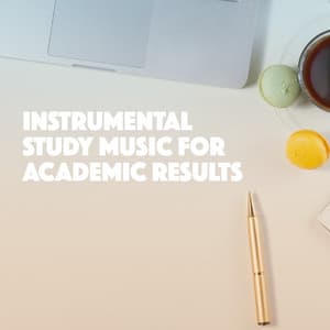 Instrumental Study Music for Academic Results - Studying Music Group