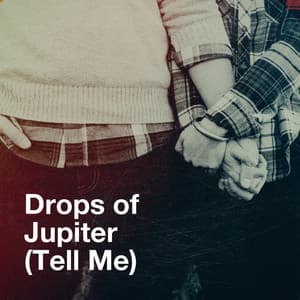 Drops of Jupiter - Love Affair