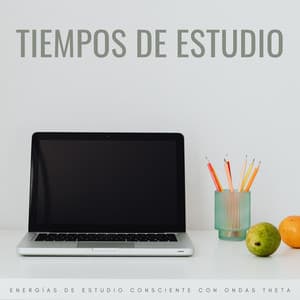 Tiempos De Estudio: Energías De Estudio Consciente Con Ondas Theta - Ritmos binaurales Estudiar música