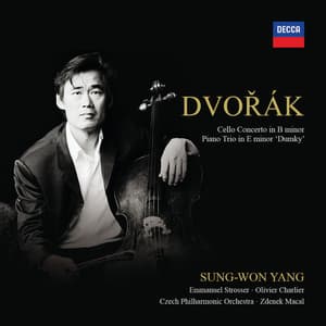 Dvořák: Cello Concerto In B Minor, Piano Trio In E Minor ‘Dumky’ - Antonín Dvořák