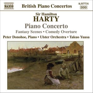 Harty: Comedy Overture  / Piano Concerto / Fantasy Scenes - Hamilton Harty