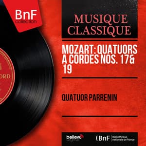 Mozart: Quatuors à cordes Nos. 17 & 19 - Wolfgang Amadeus Mozart