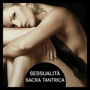 Sessualità sacra tantrica - Musica tantrica consort