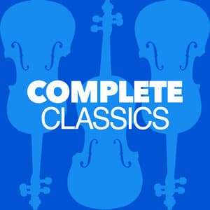 Complete Classics - Best Classical Songs