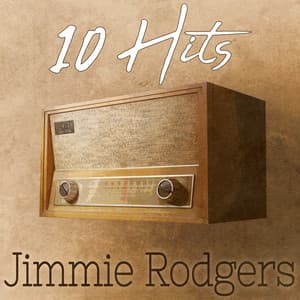 10 Hits of Jimmie Rodgers - Jimmie Rodgers