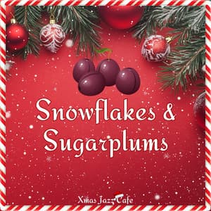 Snowflakes & Sugarplums - Xmas Jazz Cafe