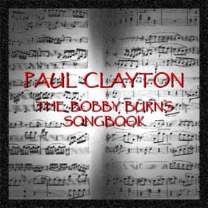 The Bobby Burns Songbook - Paul Clayton