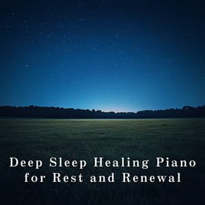 Deep Sleep Healing Piano for Rest and Renewal - Relax α Wave