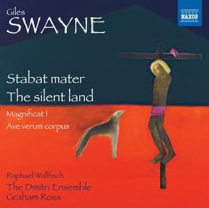 Swayne: Stabat mater - The silent land - Giles Swayne