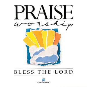 Bless the Lord - Don Moen