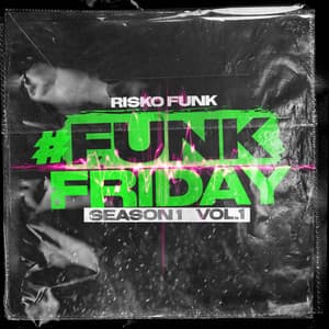 #FunkFriday Season 1, Vol. 1 - Risko Funk