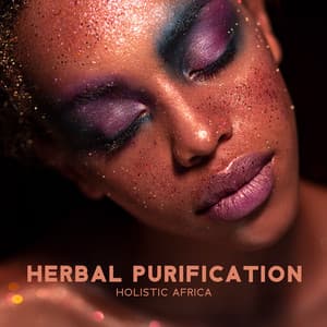 Herbal Purification - African Music Drums Collection