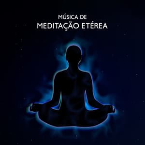 Música de meditação etérea: Música celestial para meditação, acalme sua alma com belos sons da nova era - Academia de Música de Fundo e Ambiente