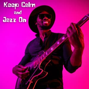 Keep Calm and Jazz On: Positive Smooth Jazz Music - Summertime Music Paradise