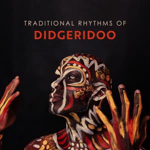 Traditional Rhythms of Didgeridoo: Aboriginal Meditation Music, Australian Shamanic Healing, Didgeridoo Sounds - Sound Therapy Masters