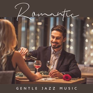 Romantic Gentle Jazz Music: Background Music for Restaurant and Cafe - Everyday Jazz Academy