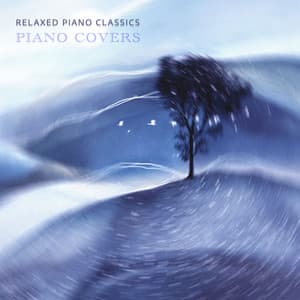 Relaxed Piano Classics - Piano Covers