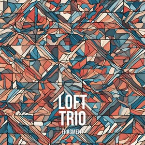 Fragment - Loft Trio