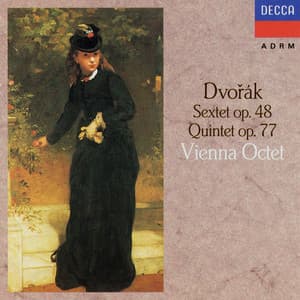 Dvořák: Sextet Op. 48; Quintet Op. 77 - Antonín Dvořák