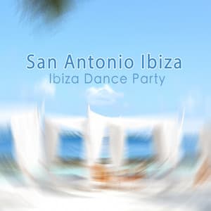 San Antonio Ibiza - Ibiza Dance Party
