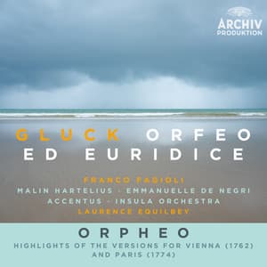 Gluck: Orfeo ed Euridice, Wq. 30 - Highlights of the Versions for Vienna  and Paris - Christoph Willibald Gluck