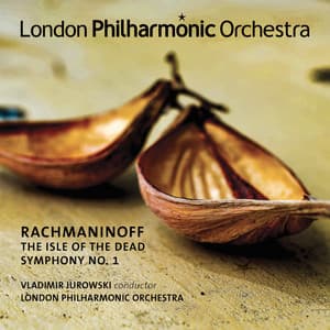 Rachmaninoff: Symphony No. 1 & Isle of the Dead - Sergei Rachmaninoff