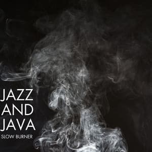 Slow Burner - Jazz And Java