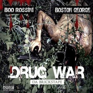 Drug War - Da Brickstape - Boston George