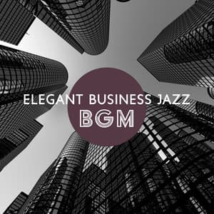 Elegant Business Jazz BGM - Business Background Music Consort