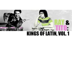 Ray & Tito: Kings Of Latin, Vol. 1 - Tito Puente