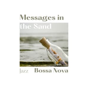 Messages in the Sand - Jazz Bossa Nova