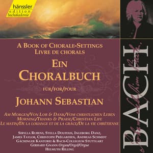 J.S. Bach: A Book of Chorale-Settings – Morning, Thanks and Praise & Christian Life - Johann Sebastian Bach