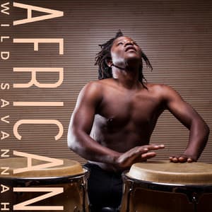 African Wild Savannah: Drumming Ethnic Spiritual Sounds - Total Relax Music Ambient