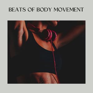Beats of Body Movement - Workout Music Gym
