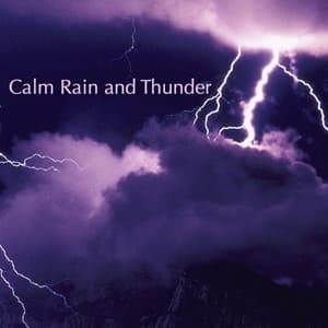 Calm Rain and Thunder - Sounds of Thunder and Rain