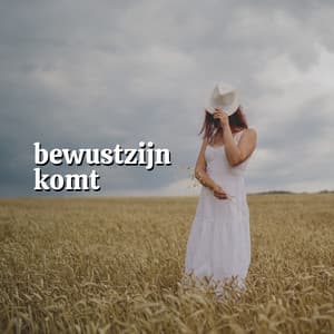Bewustzijn Komt - Ontspannende Muziek