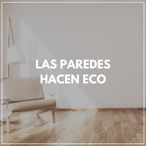 Las Paredes Hacen Eco - Sonidos de ruido blanco