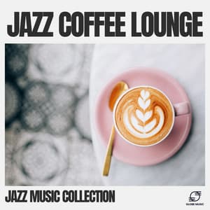 Jazz Coffee Lounge - Jazz Music Collection