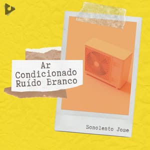 Ar Condicionado Ruído Branco - Sonolento Jose