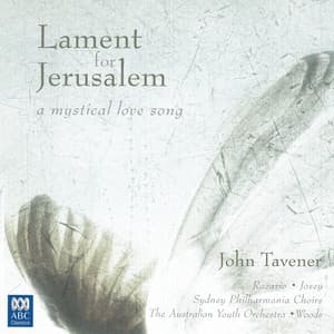 John Tavener: Lament for Jerusalem - John Tavener