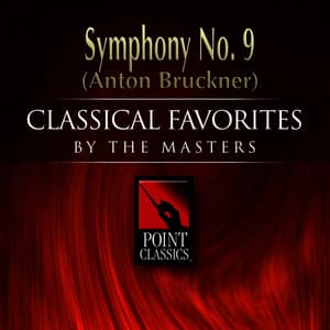 Symphony No. 9 - Anton Bruckner