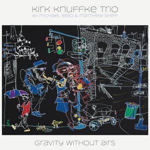 Gravity Without Airs - Kirk Knuffke