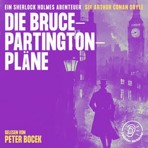 Die Bruce-Partington-Pläne - Sherlock Holmes - Die Klassiker