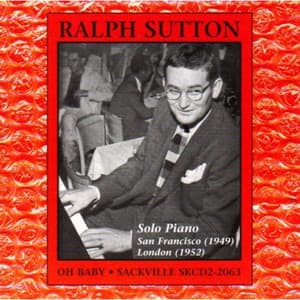 Oh Baby! - Ralph Sutton
