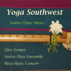 Yoga Southwest-Native American Flute Works II - Alice Gomez