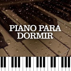 Piano Para Dormir - Piano Suave Relajante