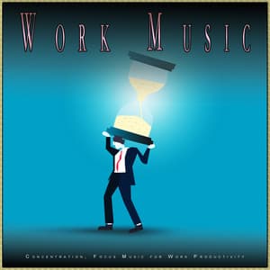 Work Music: Concentration, Focus Music for Work Productivity - Work Group Music
