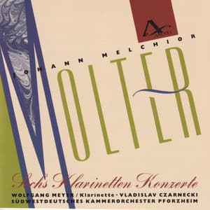 Johann Melchior Molter: Six Clarinet Concertos - Johann Melchior Molter