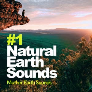 #1 Natural Earth Sounds - Mother Earth Sounds