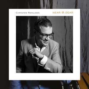Near & Dear - Christos Rafalides